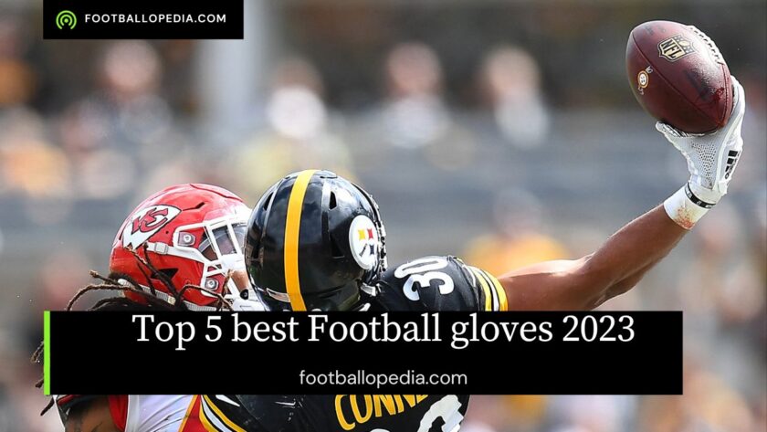 Best Football Gloves 840x473 
